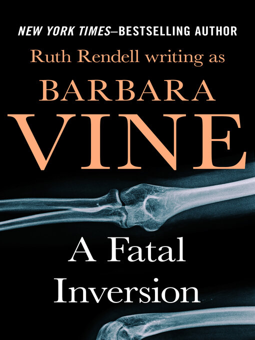 Title details for A Fatal Inversion by Ruth Rendell - Wait list